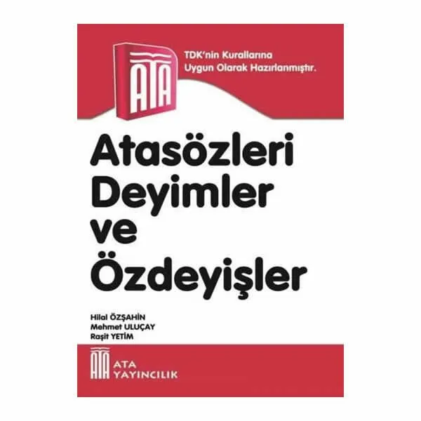 ATA SÖLERİ VE DEYİMLER SÖZLÜĞÜ